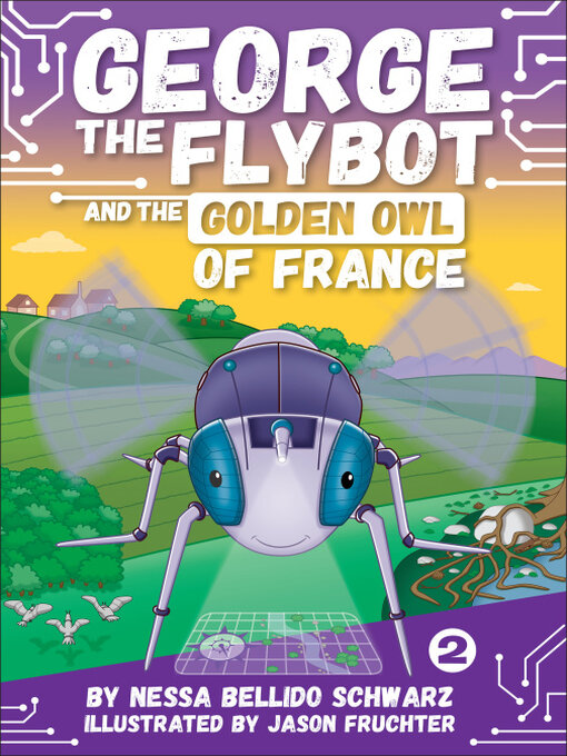 Title details for GEORGE the Flybot and the Golden Owl of France by Nessa Bellido Schwarz - Available